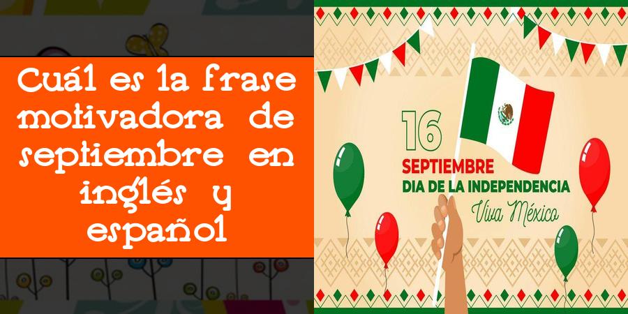 Cuál es la frase motivadora de septiembre en inglés y español