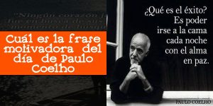 Cuál es la frase motivadora del día de Paulo Coelho