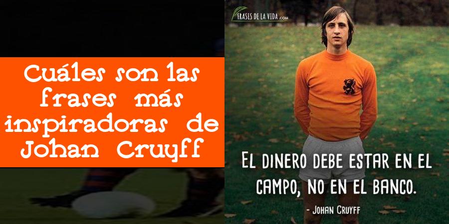 Cuáles son las frases más inspiradoras de Johan Cruyff