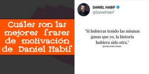 Cuáles son las mejores frases de motivación de Daniel Habif