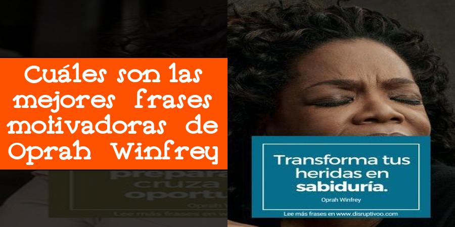 Cuáles son las mejores frases motivadoras de Oprah Winfrey