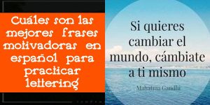 Cuáles son las mejores frases motivadoras en español para practicar lettering