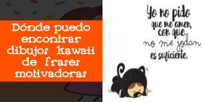 Dónde puedo encontrar dibujos kawaii de frases motivadoras